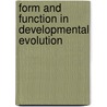 Form and Function in Developmental Evolution door M. Laubichler