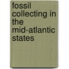 Fossil Collecting in the Mid-Atlantic States door Jasper Burns
