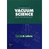 Foundations of Vacuum Science and Technology