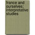 France And Ourselves; Interpretative Studies