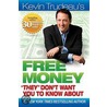 Free Money They Don't Want You To Know About door Kevin Trudeau