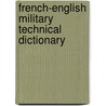 French-English Military Technical Dictionary door United States.