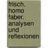 Frisch. Homo Faber. Analysen und Reflexionen