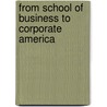 From School Of Business To Corporate America by Isiah Reese