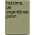 Máxima, de Argentijnse jaren