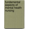 Fundamental Aspects Of Mental Health Nursing door Ben Thomas