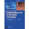 Funktionsdiagnostik In Der Gastroenterologie door W.F. Caspary