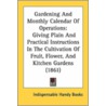 Gardening and Monthly Calendar of Operations door Indispensable Handy Books
