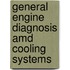 General Engine Diagnosis Amd Cooling Systems