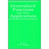 Generalized Functions And Their Applications by R.S. Pathak