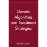 Genetic Algorithms and Investment Strategies door Richard J. Bauer