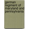 German Regiment Of Maryland And Pennsylvania door Henry J. Retzer