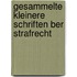 Gesammelte Kleinere Schriften Ber Strafrecht