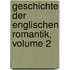 Geschichte Der Englischen Romantik, Volume 2