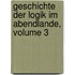 Geschichte Der Logik Im Abendlande, Volume 3