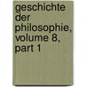 Geschichte Der Philosophie, Volume 8, Part 1 by Wilhelm Gottlieb Tennemann