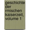 Geschichte Der Rmischen Kaiserzeit, Volume 1 door Herman Schiller
