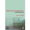 Global Crises, Social Justice, and Education by Michael Apple