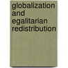 Globalization and Egalitarian Redistribution by Miranda K. Hassett