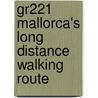 Gr221 Mallorca's Long Distance Walking Route door Charles Davis