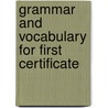 Grammar And Vocabulary For First Certificate by Luke Prodromou