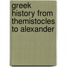 Greek History from Themistocles to Alexander door Plutarch