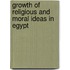 Growth Of Religious And Moral Ideas In Egypt