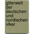 Gtterwelt Der Deutschen Und Nordischen Vlker