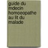 Guide Du Mdecin Homoeopathe Au Lit Du Malade
