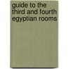 Guide to the Third and Fourth Egyptian Rooms door Sir Ernest Alfred Wallis Budge