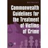 Guidelines For Treatment Of Victims Of Crime door Commonwealth Secretariat