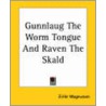 Gunnlaug The Worm Tongue And Raven The Skald by Eirikr Magnusson
