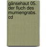 Gänsehaut 05. Der Fluch Des Mumiengrabs. Cd by R.L. Stine