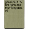 Gänsehaut 05. Der Fluch Des Mumiengrabs. Cd door R.L. Stine