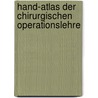Hand-Atlas Der Chirurgischen Operationslehre by Claude Bernard