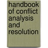 Handbook Of Conflict Analysis And Resolution by Dennis Sandole