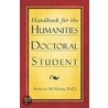 Handbook for the Humanities Doctoral Student door M. Holba Ph.D. Annette