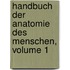 Handbuch Der Anatomie Des Menschen, Volume 1