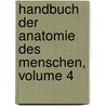 Handbuch Der Anatomie Des Menschen, Volume 4 door Georg Friedrich Hildebrandt