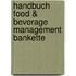 Handbuch Food & Beverage Management Bankette