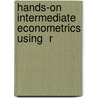 Hands-On Intermediate Econometrics Using  R door Hrishikesh D. Vinod
