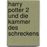 Harry Potter 2 und die Kammer des Schreckens door Joanne K. Rowling