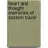 Heart And Thought Memories Of Eastern Travel
