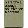Hierarchical Bayesian Optimization Algorithm door Martin Pelikan