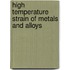 High Temperature Strain Of Metals And Alloys