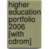 Higher Education Portfolio 2006 [with Cdrom] door International Association of Universities