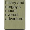 Hillary And Norgay's Mount Everest Adventure door Jim Kerr