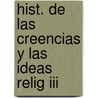 Hist. De Las Creencias Y Las Ideas Relig Iii door Miacea Eliade