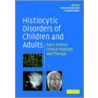 Histiocytic Disorders of Children and Adults door Onbekend