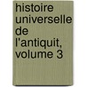 Histoire Universelle de L'Antiquit, Volume 3 door Friedrich Christoph Schlosser